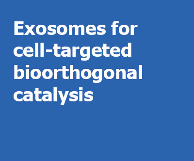 exosomes-for-cell-targeted-bioorthogonal-catalysis